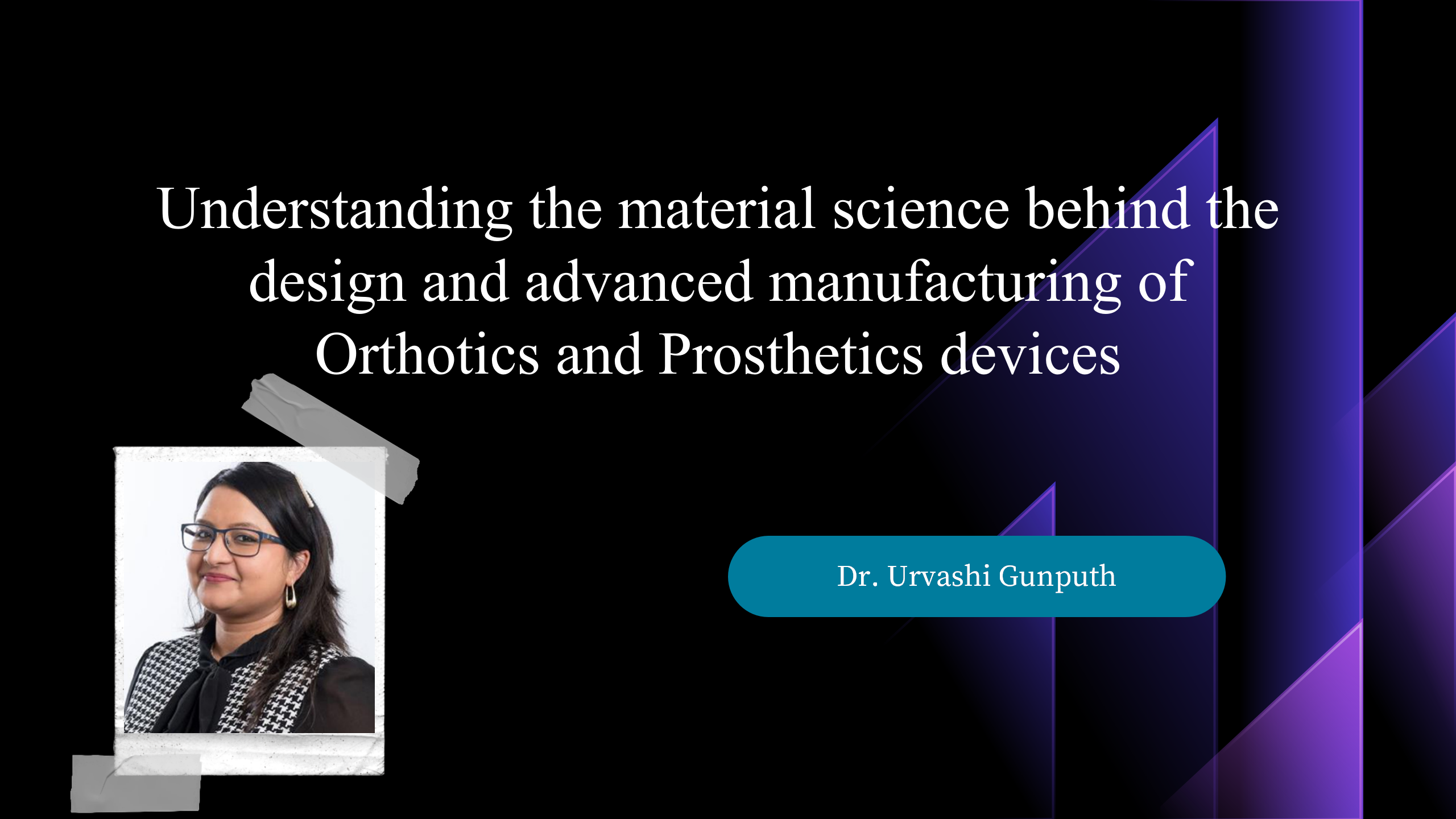 Understanding the material science behind the design and advanced manufacturing of Orthotics and Prosthetics devices